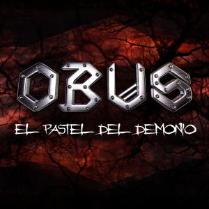 Listen to El Pastel del Demonio song with lyrics from Obus