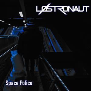 Listen to Space Police song with lyrics from LØSTRONAUT