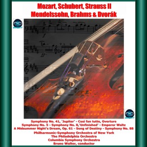 Bruno Walter的专辑Mozart, schubert, j. Strauss II, mendelssohn, brahms & dvorák: symphony no. 41, 'jupiter' - symphony no. 5 - symphony no. 8, 'unfinished' - emperor waltz - a midsummer night's dream - song of destiny - symphony no. 8