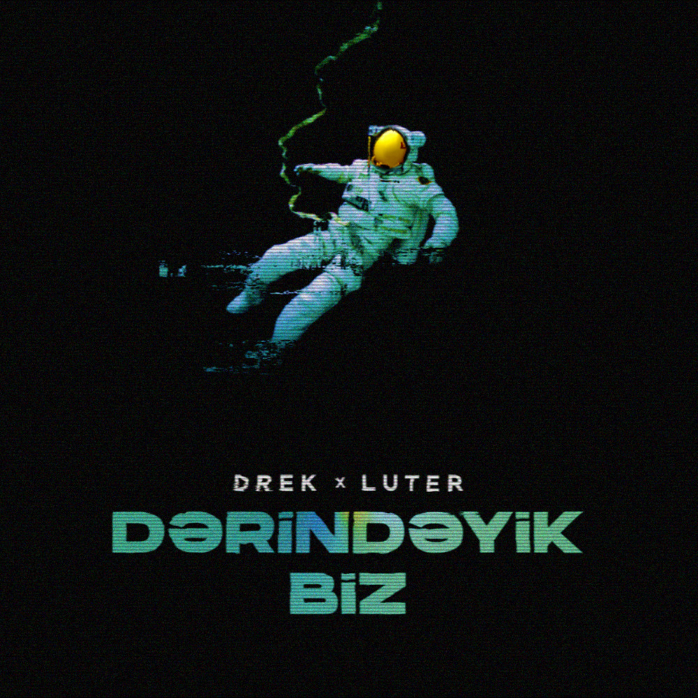 Dərindəyik Biz (Explicit)