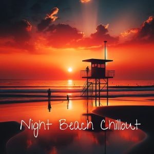 DJ Chill Groove的專輯Night Beach Chillout (Chill Vibes, Smooth Instrumentals Music, Just Chill & Relax)