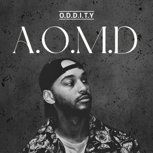 Listen to A.O.M.D (Explicit) song with lyrics from O.D.D.I.T.Y