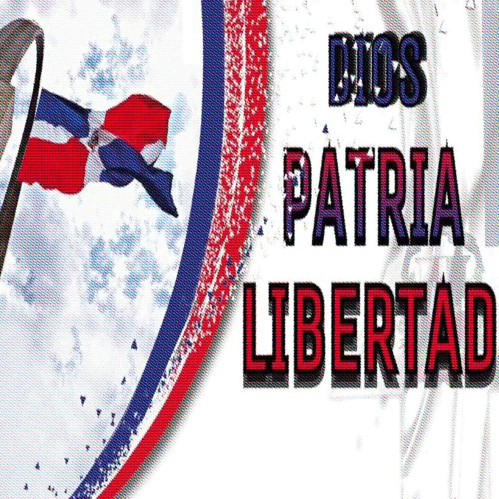 Dios Patria y Libertad