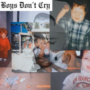 อัลบัม Boys Don't Cry (Explicit) ศิลปิน August Wild