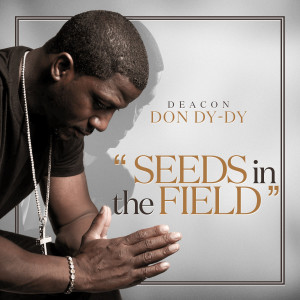 Deacon Don Dy-Dy的專輯Seeds in the Field