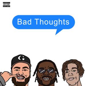 Benmadethat的專輯Bad Thoughts (Explicit)