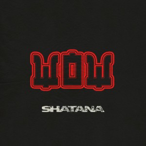 ดาวน์โหลดและฟังเพลง WOW พร้อมเนื้อเพลงจาก Shatana