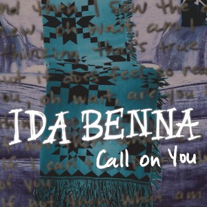 收聽Ida Benna的Call on You歌詞歌曲