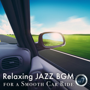 Relaxing Jazz BGM for a Smooth Car Rid Vol.7