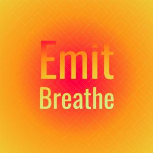 Dengarkan lagu Emit Breathe nyanyian Kaia Zabo dengan lirik