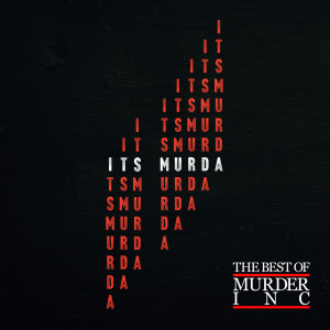 Various Artists的專輯It's Murda: The Best Of Murder Inc. (Explicit)