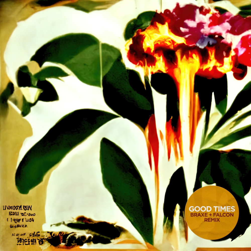 GOOD TIMES (Braxe + Falcon Remix)