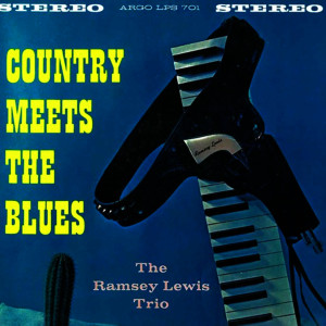 อัลบัม Country Meets The Blues ศิลปิน Ramsey Lewis Trio