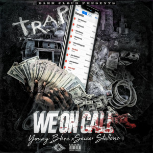 Dengarkan We on Call (Explicit) lagu dari Young Blizz dengan lirik