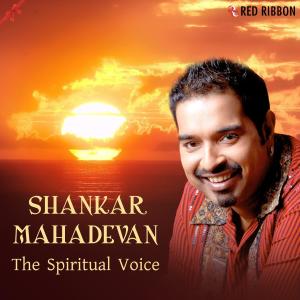 Shankar Mahadevan - The Spiritual Voice dari Sumeet Tappoo