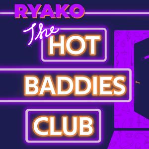 Ryako的專輯The Hot Baddies Club
