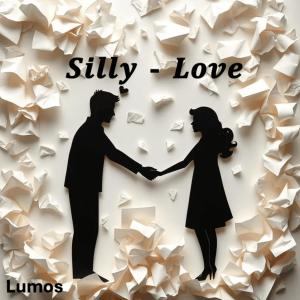 收聽Lumos的Silly Love歌詞歌曲