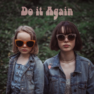 ดาวน์โหลดและฟังเพลง Do It Again พร้อมเนื้อเพลงจาก Patricia Lalor