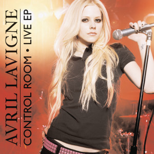 อัลบัม Control Room - Live EP ศิลปิน Avril Lavigne