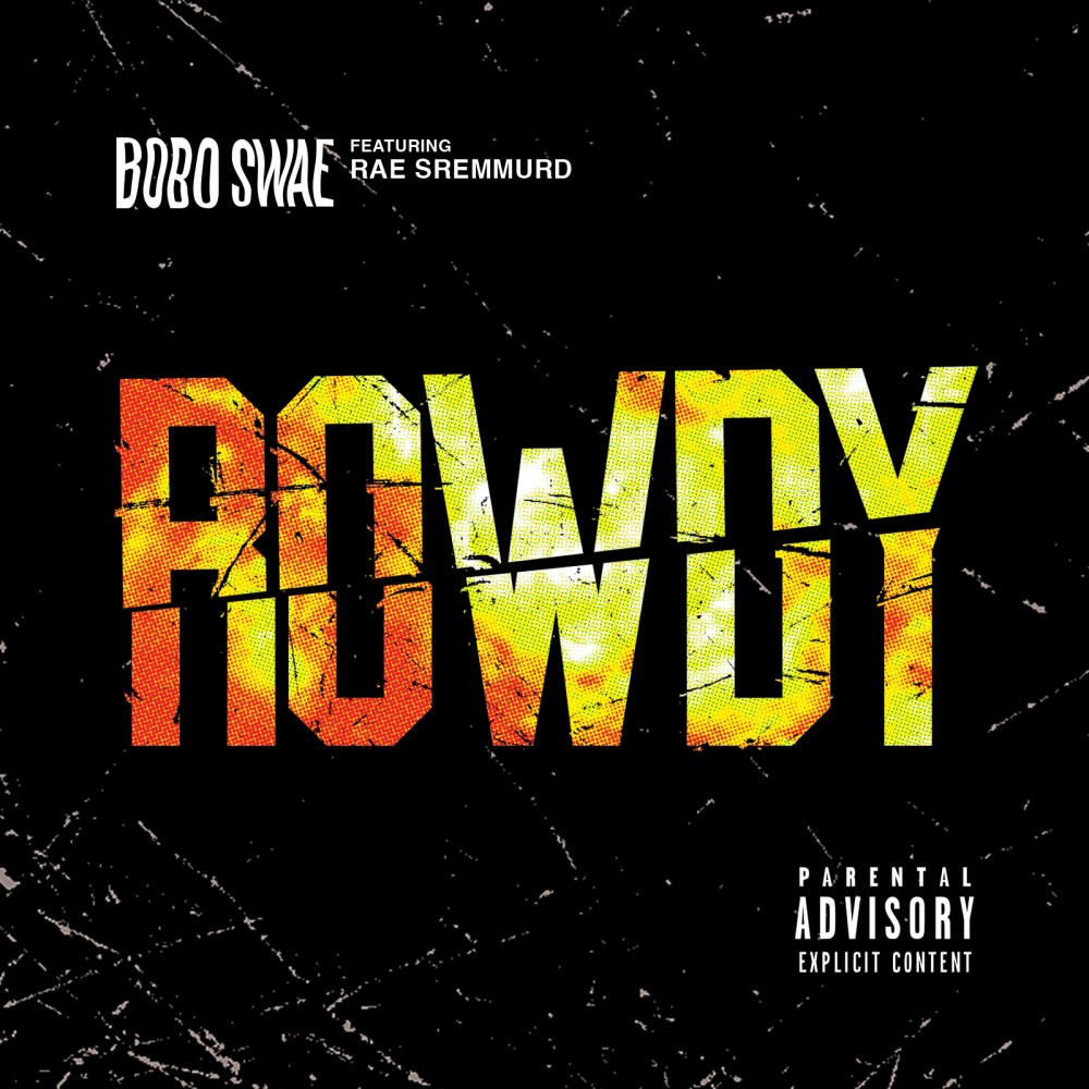 Rowdy (Explicit)