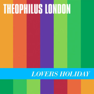 Theophilus London的專輯Lovers Holiday