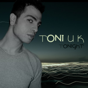收聽Toni UK的Tonight Tonight歌詞歌曲