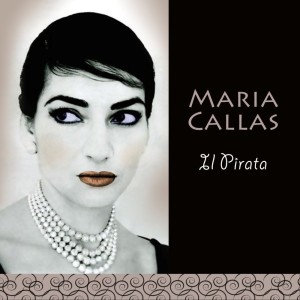 Maria Callas的專輯Il Pirata
