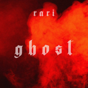 收聽RARI的Ghost歌詞歌曲