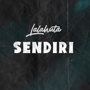 收聽Lalahuta的sendiri歌詞歌曲