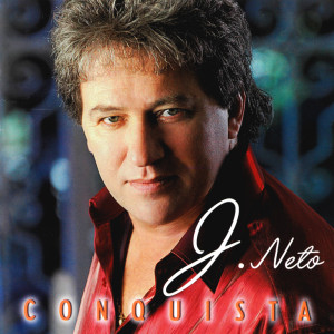 J Neto的專輯Conquista