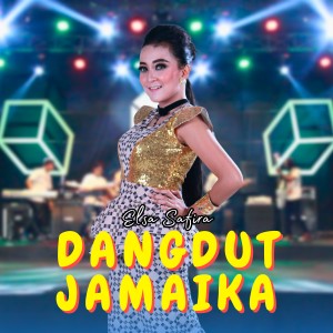 Dangdut Jamaika dari Elsa Safira