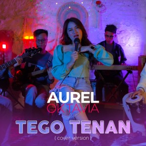收听Aurel Oktavia的Tego Tenan (Cover)歌词歌曲