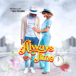 Preci P的专辑Always on Time (Explicit)