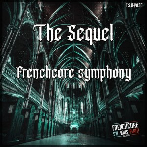 The Sequel的專輯Frenchcore Symphony
