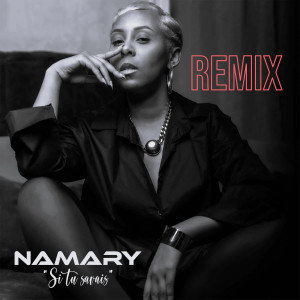 Album Si tu savais (REMIX) from Namary