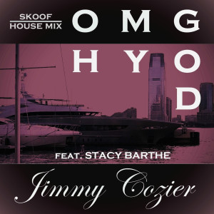 收聽Jimmy Cozier的Oh My God (Skoof Remix)歌詞歌曲