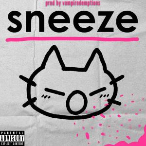 Sneeze (Explicit)