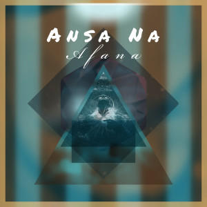 Album Ansa Na oleh Afana