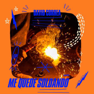 Album Me Quedé Soldando oleh David Correa
