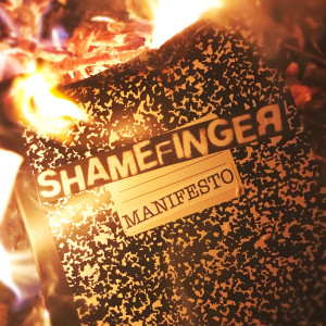 Album Manifesto - EP (Explicit) from Shamefinger