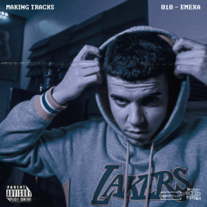 Listen to Making Tracks 10 (Explicit) song with lyrics from Emeka
