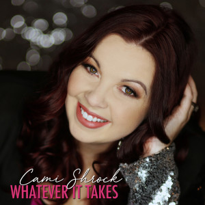 收聽Cami Shrock的Whatever It Takes歌詞歌曲