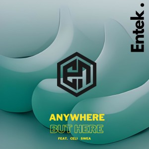 Listen to Anywhere But Here song with lyrics from Entek
