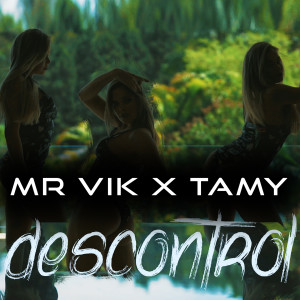 收聽Mr. Vik的Descontrol歌詞歌曲