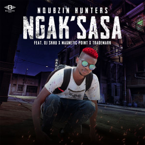Listen to Ngak'sasa song with lyrics from Nqubzin Hunters