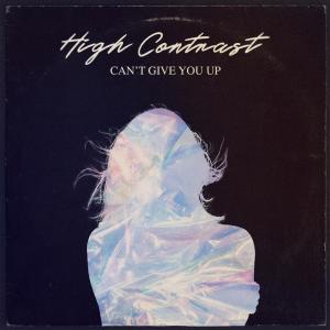 High Contrast的專輯Can't Give You Up