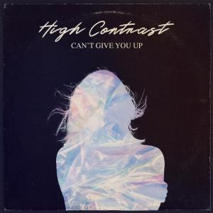 收聽High Contrast的Can't Give You Up歌詞歌曲