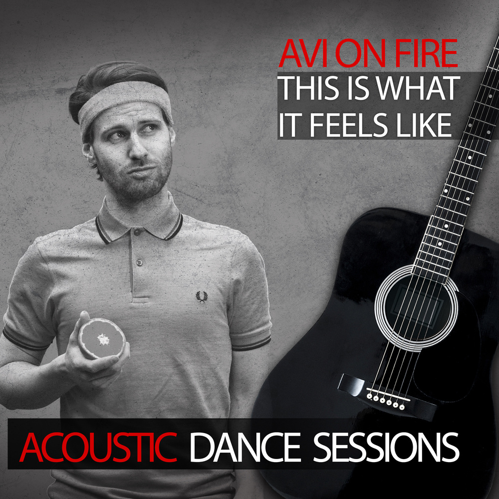 This Is What It Feels Like (Acoustic Dance Sessions)