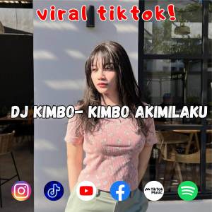 Album Dj Kimbo - Kimbo Akimilaku Viral TikTok 2023 oleh Ucil Fvnky