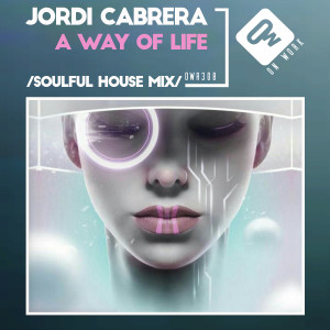 Jordi Cabrera的专辑A way of life (Soulful House Mix)